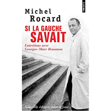 Si la gauche savait. Entretiens avec Georges-Marc Benamou