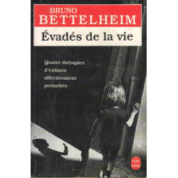 Evadés de la vie