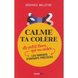 Calme ta colère: Le petit livre qui va aider les parents d'enfants...