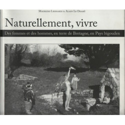 Naturellement vivre - des femmes et des hommes en terre de...