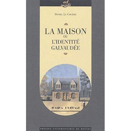 La maison ou l'identité galvaudée