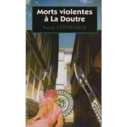 Morts violentes à La Doutre