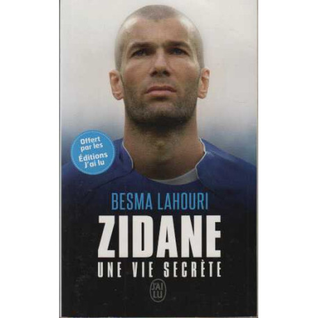 ZIDANE Une Vie Secrète