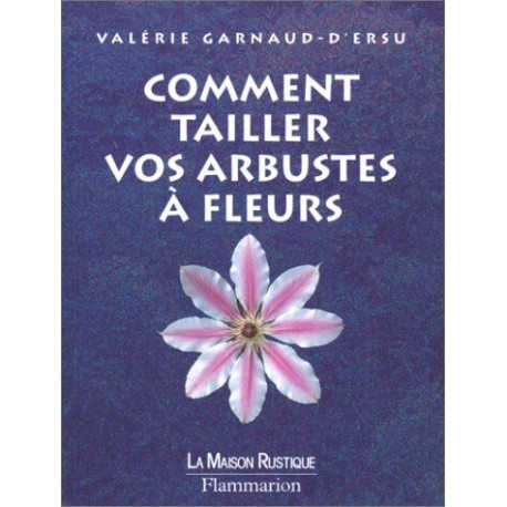 Comment tailler vos arbustes à fleurs