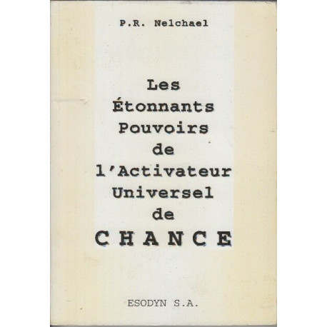 Les etonnants pouvoirs de l'activateur universel de chance