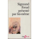 Sigmund Freud présenté par lui-même