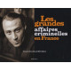 Les grandes affaires criminelles en France