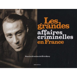 Les grandes affaires criminelles en France