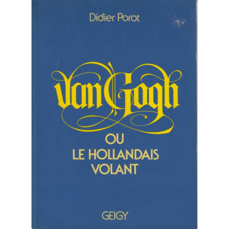 Van Gogh ou le Hollandais volant