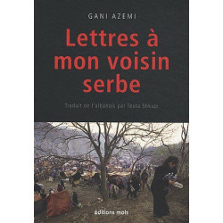 Lettres à mon voisin Serbe