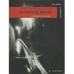 LE VOL ET LA MORALE - L'ORDINAIRE D'UN VOLEUR