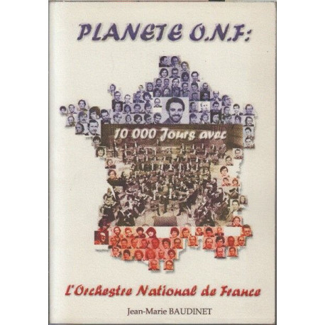 Planete onf: 10000 jours avec l'orchestre national de france
