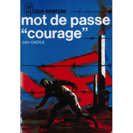 Mot de passe " courage"