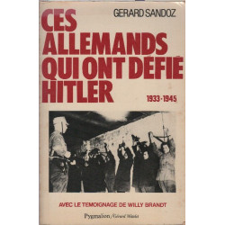 Ces almands qui ont defie hitler 1933-1945