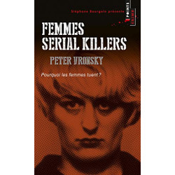 Femmes serial killers. Pourquoi les femmes tuent