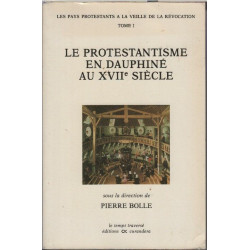 Le protestantisme en dauphine au XVII e siecle