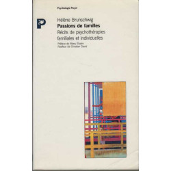 Passions de familles. Récits de psychothérapies familiales et...