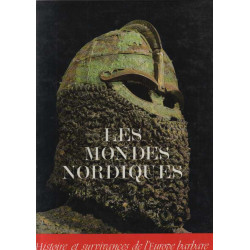 Les Mondes nordiques. Histoire et survivances de l''Europe barbare...