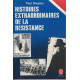 Histoires extraordinaires de la Résistance