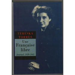 Une francaise libre - journal 1939-1945