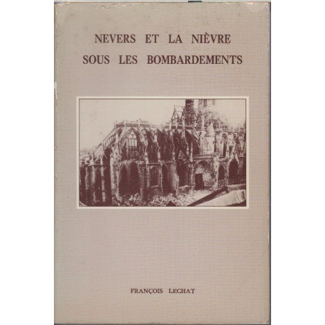 Nevers et la nievre sous les bombardements