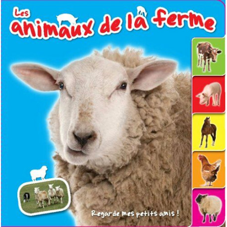 Les animaux de la ferme: Regarde mes petis amis