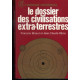 Le dossier des civilisations extra-terrestre