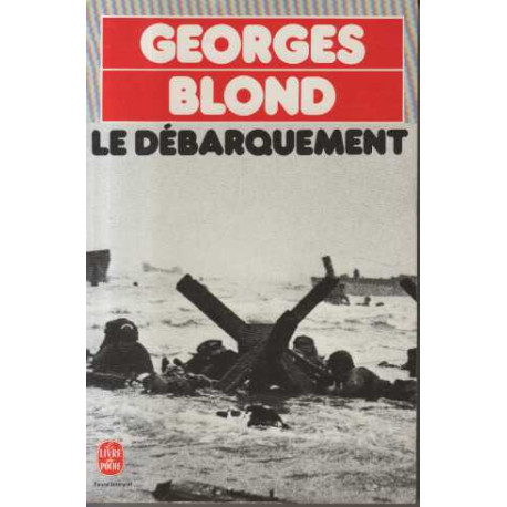 Le Débarquement. 6 Juin 1944