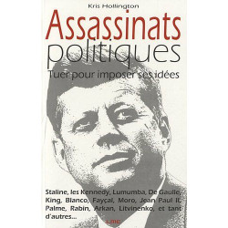 Assassinats politiques : Tuer pour imposer ses idées