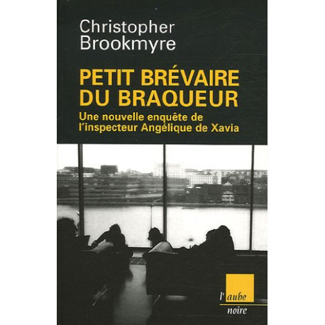 Petit bréviaire du braqueur