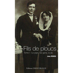 Fils de ploucs : Tome 1 Le pays les gens notre vie