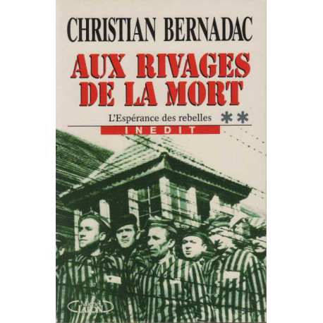 Aux rivages de la mort tome 2. L'espérance des rebelles