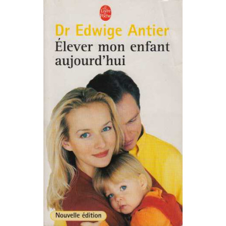 Elever mon enfant aujourd'hui