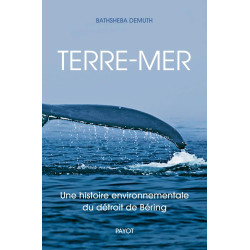 Terre-mer: Une histoire environnementale du détroit de Beiring