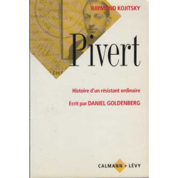 Pivert : Histoire d'un résistant ordinaire