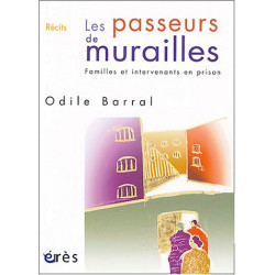 Les passeurs de murailles : Familles et intervenants en prison