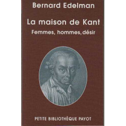 La maison de Kant : Femmes hommes désir