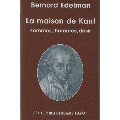 La maison de Kant : Femmes hommes désir