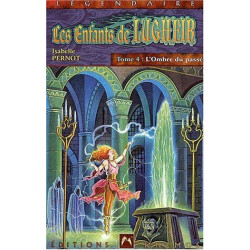 Les Enfants de Lugheir tome 4 : L'ombre du passé