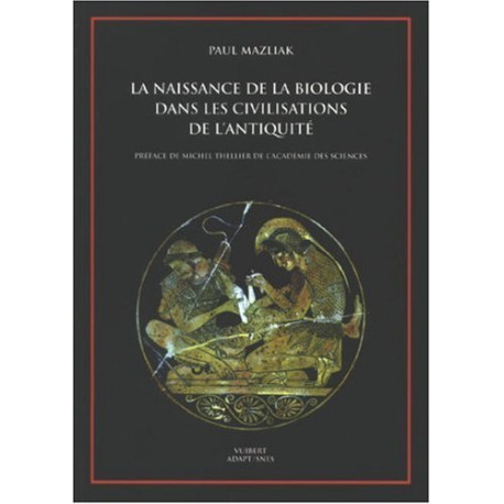 Naissance de la biologie dans les civilisations de l'Antiquité