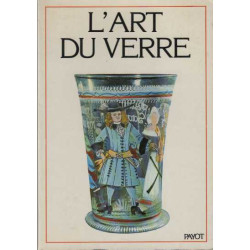 L'Art du verre de la Renaissance à nos jours