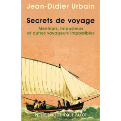 Secrets de voyage : Menteurs imposteurs et autres voyageurs...