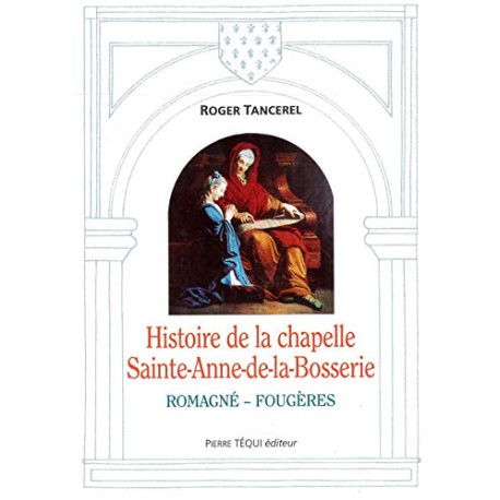 Histoire de la chapelle Sainte-Anne-de-la-Bosserie