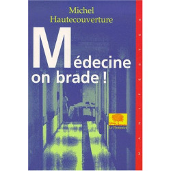 Médecine : on brade