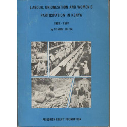 Labour unionization and women's participation in kenya 1963-1987