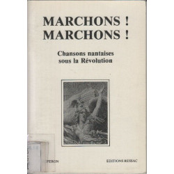 Marchons! Marchons! chansons nantaises sous la revolution