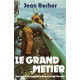 Le grand métier journal d'un capitaine de pêche de Fécamp