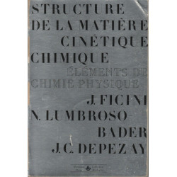 Structure de la matiere cinetique chimique elements de chimie physique