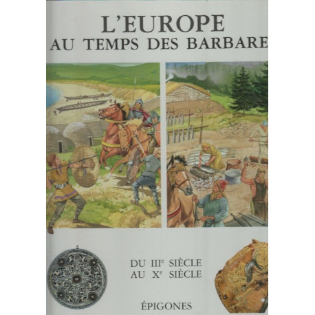 L'europe au temps des barbares : du iiie siecle au xe siecle...