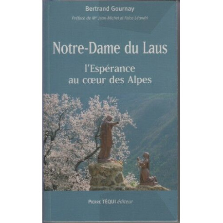 Notre-Dame du Laus : L'Espérance au coeur des Alpes